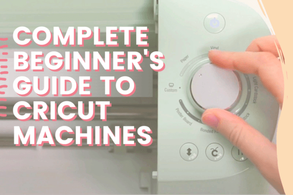 Download Complete Beginner's Guide to Cricut Machines - Premium Resources